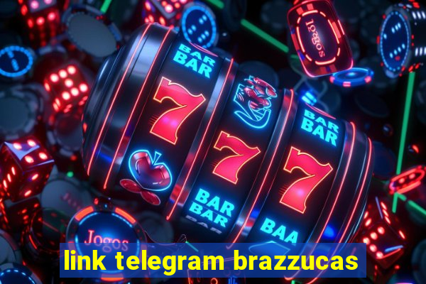 link telegram brazzucas